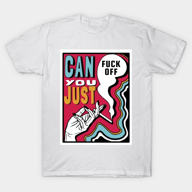 can you just T-Shirt by openedeye